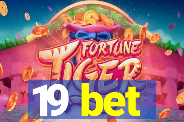 19 bet